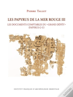 Capa do artigo Mifao : Les Papyrus De La Mer Rouge Iii : Les Documents Comptables Du « Grand Dépôt » (Papyrus G-U)