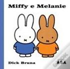 Miffy e Melanie 