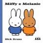 Miffy e Melanie  - Preview