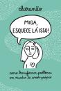 Miga, esquece lá isso! - Preview