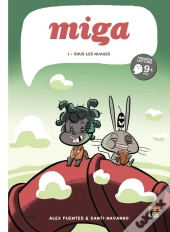 Miga T.1; Sous Les Nuages