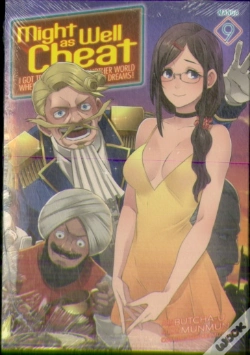 Capa do artigo Might As Well Cheat: I Got Transported To Another World Where I Can Live My Wildest Dreams! (Manga) Vol. 9