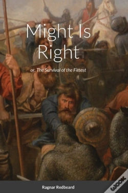 Capa do artigo Might Is Right By Ragnar Redbeard