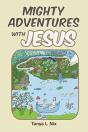 Mighty Adventures With Jesus - Preview