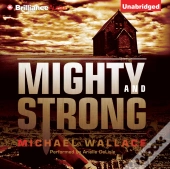 Mighty And Strong
