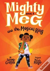 Mighty Meg 1: Mighty Meg And The Magical Ring