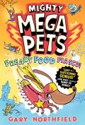 Mighty Mega Pets: Freaky Food Fiasco!