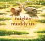 Mighty Muddy Us - Preview