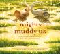 Mighty Muddy Us - Preview