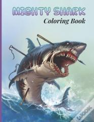 Mighty Shark Coloring Book