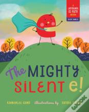 Mighty Silent E!