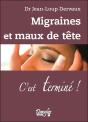 Migraines Et Maux De Tete - C'Est Termine ! - Preview