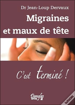 Capa do artigo Migraines Et Maux De Tete - C'Est Termine !