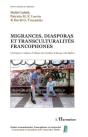Migrances, Diasporas Et Transculturalités Francophones - Preview