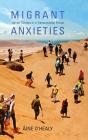 Migrant Anxieties - Preview