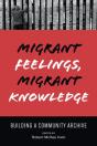 Migrant Feelings, Migrant Knowledge - Preview