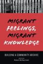 Migrant Feelings, Migrant Knowledge - Preview