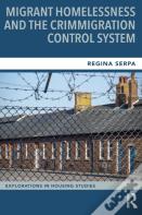 Migrant Homelessness And The Crimmigration Control System