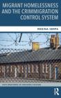 Migrant Homelessness And The Crimmigration Control System - Preview