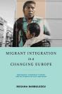 Migrant Integration In A Changing Europe - Preview