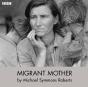 Migrant Mother (Drama On 3) - Preview