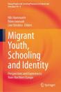 Migrant Youth, Schooling And Identity - Preview