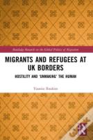 Migrants And Refugees At Uk Borders