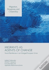 Migrants As Agents Of Change