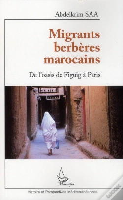 Capa do artigo Migrants Berbères Marocains ; De L'Oasis De Figuig À Paris