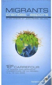 Migrants ; Craintes Et Espoirs ; 18e Carrefour