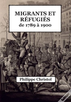 Capa do artigo Migrants Et Refugies De 1789 A 1900