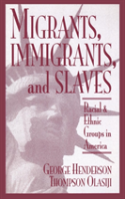 Migrants, Immigrants, And Slaves