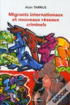 Migrants Internationaux Et Nouveaux Réseaux Criminels