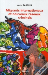 Migrants Internationaux Et Nouveaux Réseaux Criminels