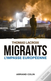 Migrants ; L'Impasse Européenne