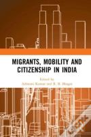 Migrants, Mobility And Citizenship In India