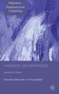 Migrants Or Expatriates?