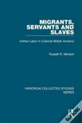 Migrants, Servants And Slaves