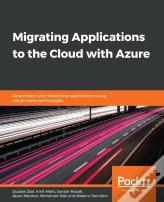 Migrating Applications To The Cloud With Azure
