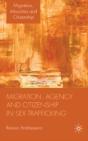 Migration, Agency And Citizenship In Sex Trafficking - Preview
