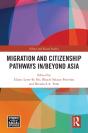 Migration And Citizenship Pathways In/Beyond Asia - Preview