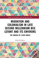 Migration And Colonialism In Late Second Millennium Bce Levant And Its Environs