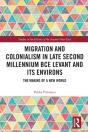 Migration And Colonialism In Late Second Millennium Bce Levant And Its Environs - Preview