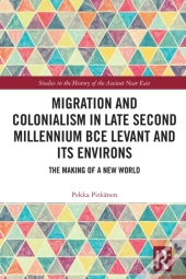 Migration And Colonialism In Late Second Millennium Bce Levant And Its Environs