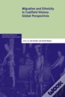 Migration And Ethnicity In Coalfield History