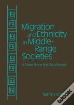 Migration And Ethnicity In Middle-Range Societies