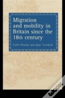 Migration And Mobility In Britain Since The Eighteenth Century