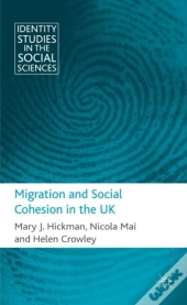 Migration And Social Cohesion In The Uk