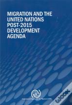 Migration And The United Nations Post-2015 Development Agenda