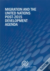 Migration And The United Nations Post-2015 Development Agenda